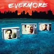 Evermore: CD/DVD (Evermore)