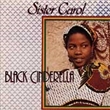 Black Cinderella (Sister Carol)