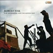 War Journalism And The Middle (Robert Fisk)