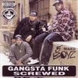Gangsta Funk Chopped And Screw (5th Ward Boyz)