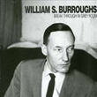 Break Through In Grey Room (William S Burroughs)
