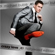 Crazy Love: Hollywood Edition (Michael Buble)