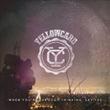 When You're Through Thinking, Say Yes: Deluxe Edn (Yellowcard)