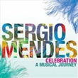 Celebration: A Musical Journey (Sergio Mendes)