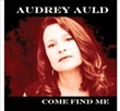 Come Find Me (Audrey Auld)