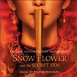 Snow Flower And The Secret Fan (Soundtrack)