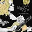 Songs & Pictures (Beccy Cole)