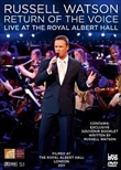 Return Of The Voice: Live At The Royal Albert Hall (Russell Watson)