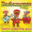 Rastamouse The Album: Makin A Bad Ting Good (Rastamouse)