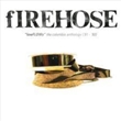 Lowflows: Columbia Anthology 91-93 (Firehose)