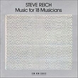 Music For 18 Musicians (Steve Reich Ensemble)