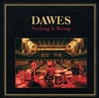 Nothing Is Wrong 2012 Tour Edition (Dawes)