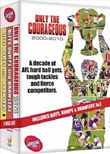 Only the Courageous: 2000 - 2010 (AFL)