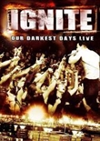 Our Darkest Days Live: Limited Edition (Ignite)