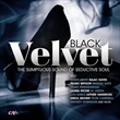 Black Velvet: Sumptuous Sound of Seductive Soul (Various)