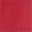13 Songs (Fugazi)