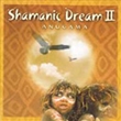 Shamanic Dream Vol2 (Anugama)