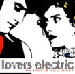 Whatever You Want (Lovers Electric)