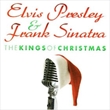 Kings Of Christmas (Elvis Presley And Frank Sinatra)