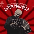 Maestro And Revolutionary: An Introduction (Astor Piazzolla)