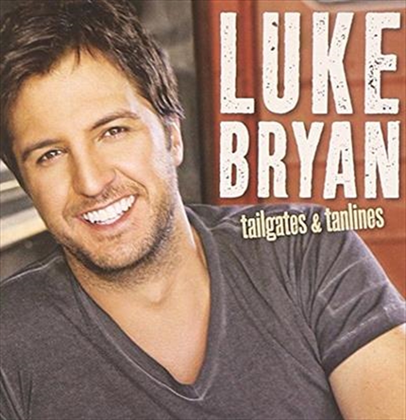 Buy Luke Bryan Tailgates and Tanlines CD Sanity Online