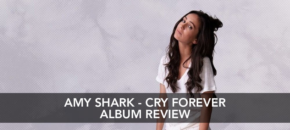 Amy Shark Cry Forever Album Review