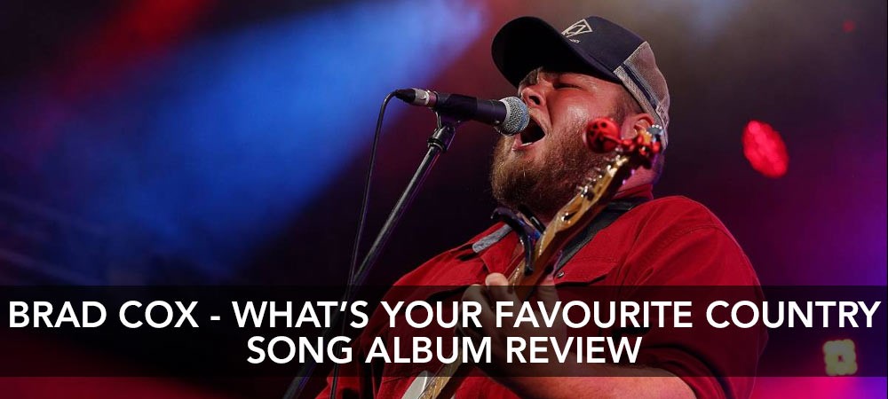 Brad Cox - What’s Your Favourite Country Song Album Review