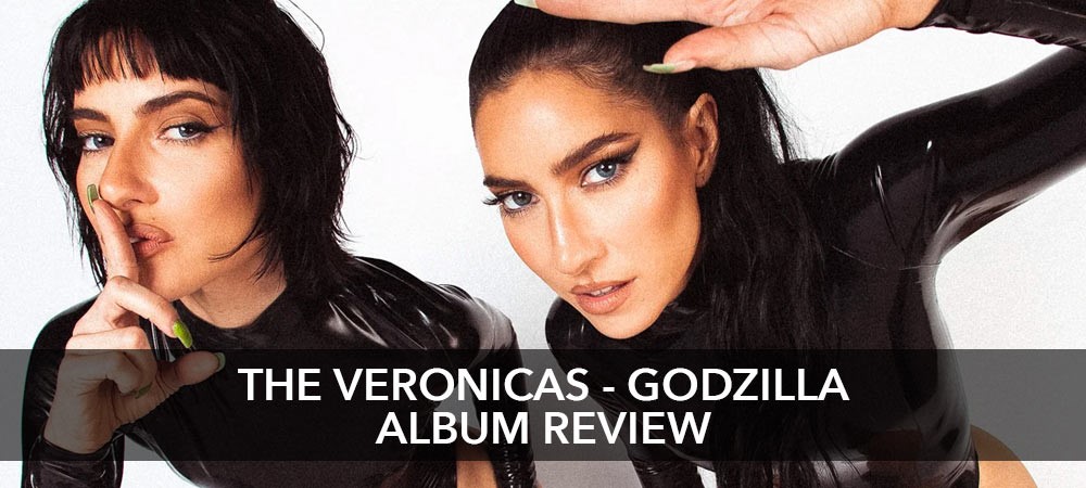 The Veronicas - GODZILLA Album Review