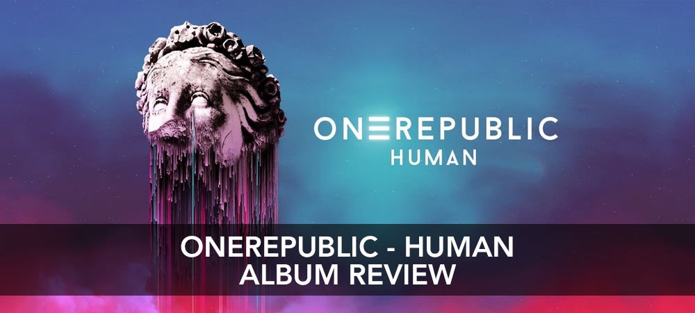 OneRepublic - Human Album Review