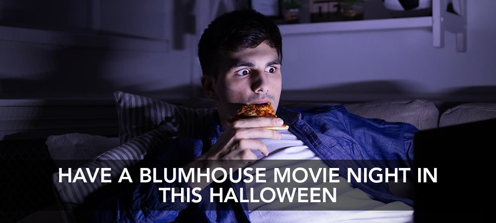 Have a Blumhouse Movie Night this Halloween!