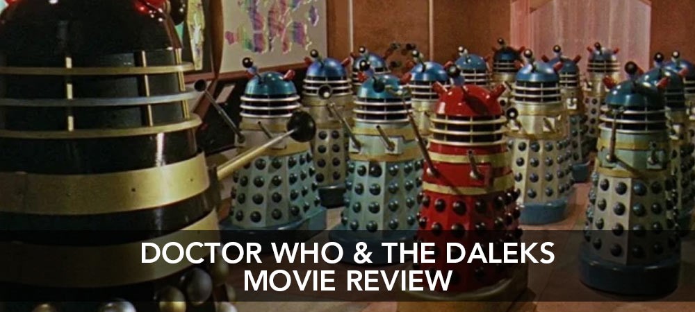 Doctor Who & The Daleks Movie Review