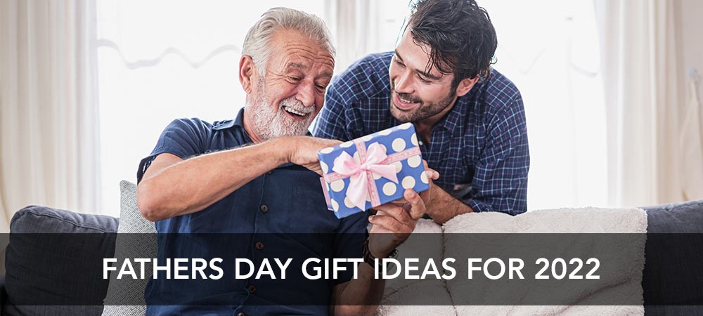 Father’s Day Gift Ideas 2022
