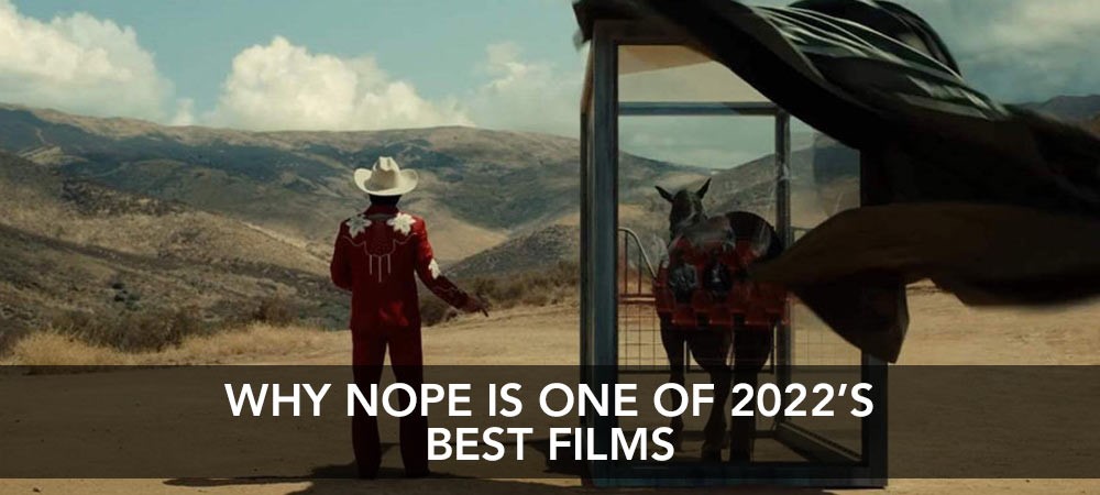 Why Nope is one of 2022s best films