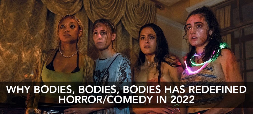 Why Bodies, Bodies, Bodies has redefined the horror/comedy genre in 2022
