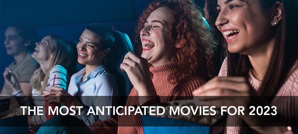 Most Anticipated Films of 2023