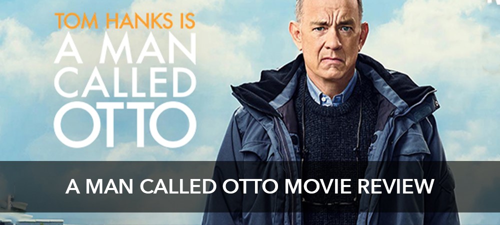 A Man Called Otto Movie Review