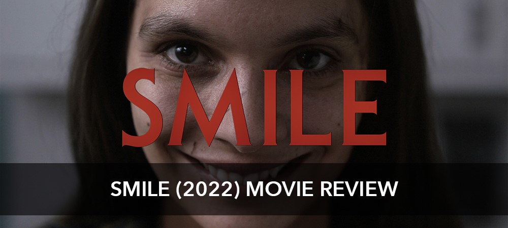 Smile (2022) Movie Review