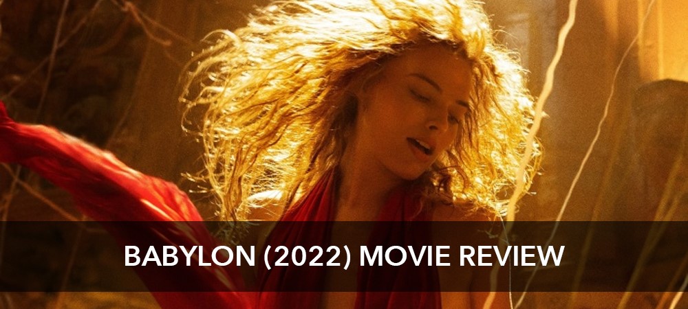 Babylon (2022) Movie Review