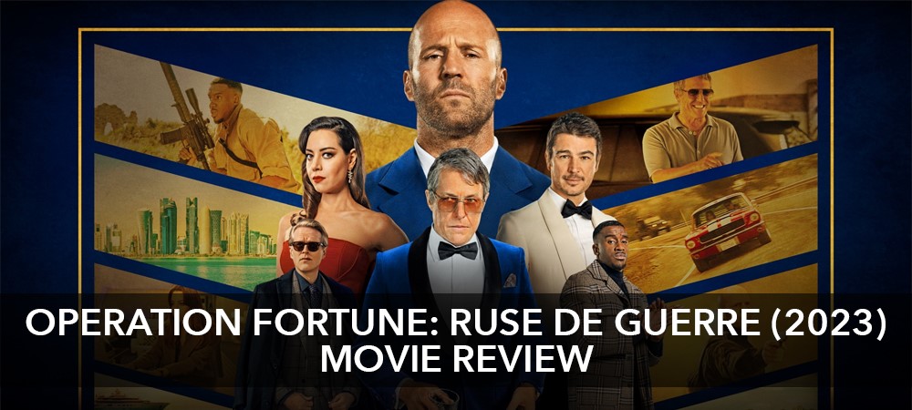 Operation Fortune: Ruse de Guerre (2023) Movie Review