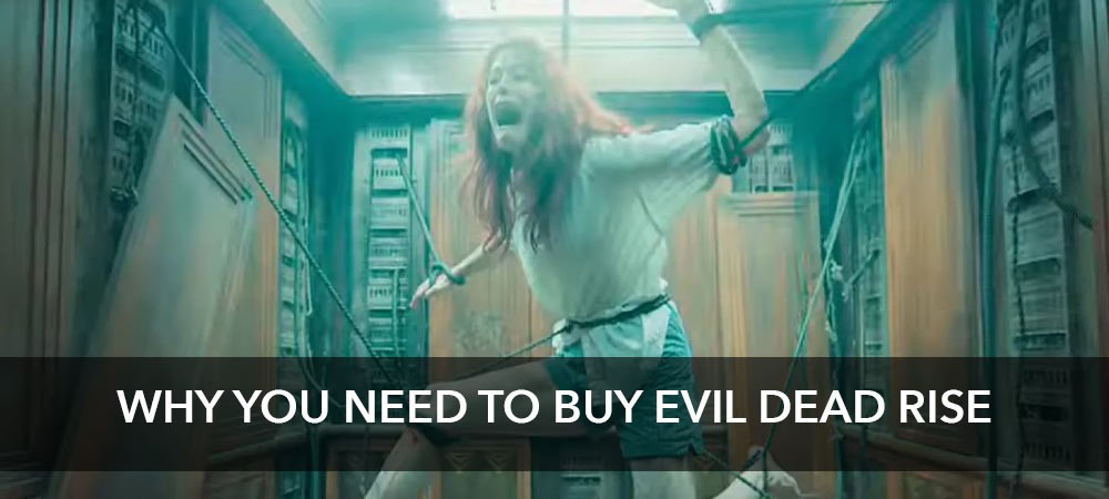 Why You Need To Buy Evil Dead Rise on DVD, Blu-ray or 4K!