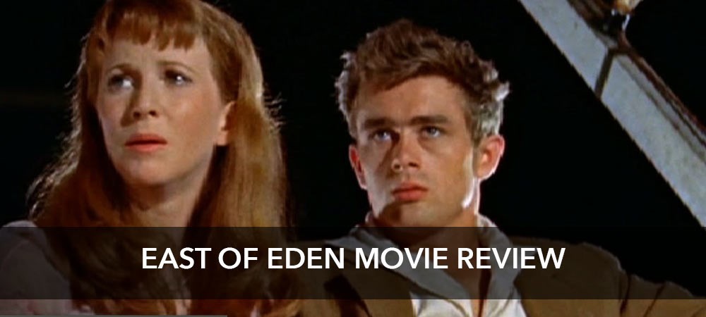 East of Eden Movie Review | Sanity Blog