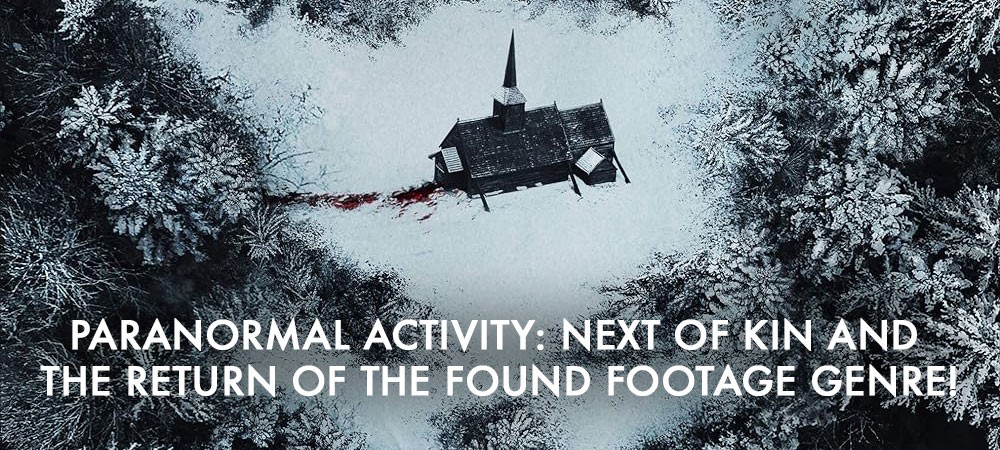 Paranormal Activity: Next of Kin Movie Review