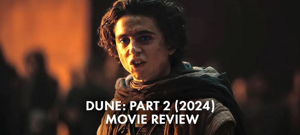 Dune Part 2 Movie Review