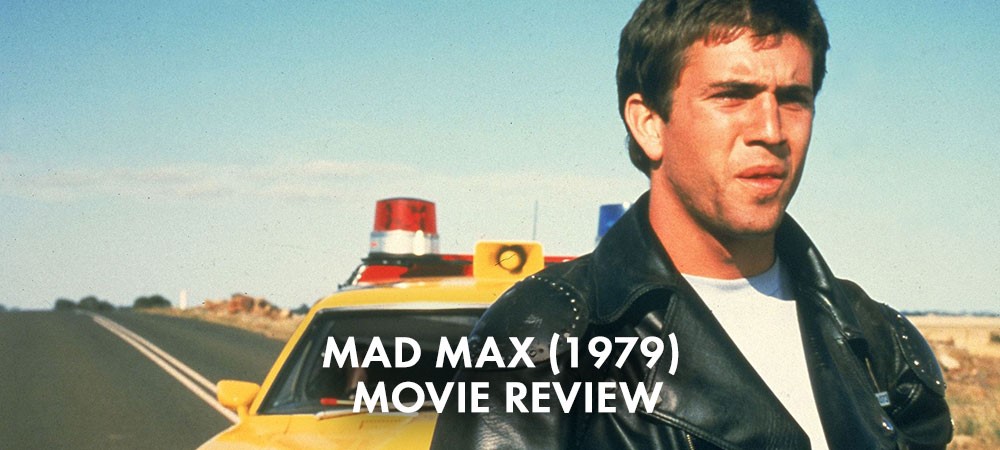 Mad Max (1979) Movie Review