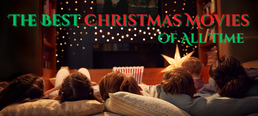 The Best Christmas Movies Of All Time