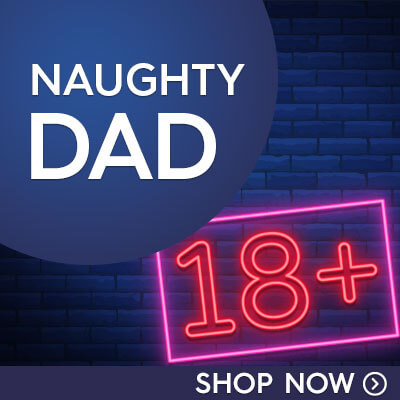 Shop Gift Ideas for Naughty Dad