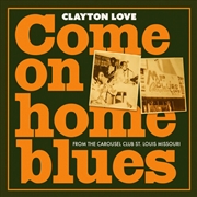 Buy Come on Home Blues: from the Carousel Club St. Louis Missouri
