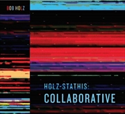 Buy Holz-Stathis: Collaborative (Bblack Vinyl)    