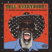 Buy Tell Everybody! (21st Century Juke Joint Blues From Easy Eye Sound)