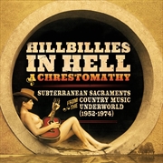Buy Hillbillies In Hell: A Chrestomathy: Subterranean Sacraments From The Country Music Underworld (1952